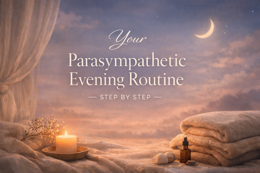 Your Parasympathetic Evening Routine — Step by Step